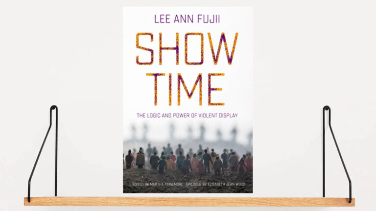 Late Professor Lee Ann Fujii’s book Show Time depicts uncomfortable truths about violence