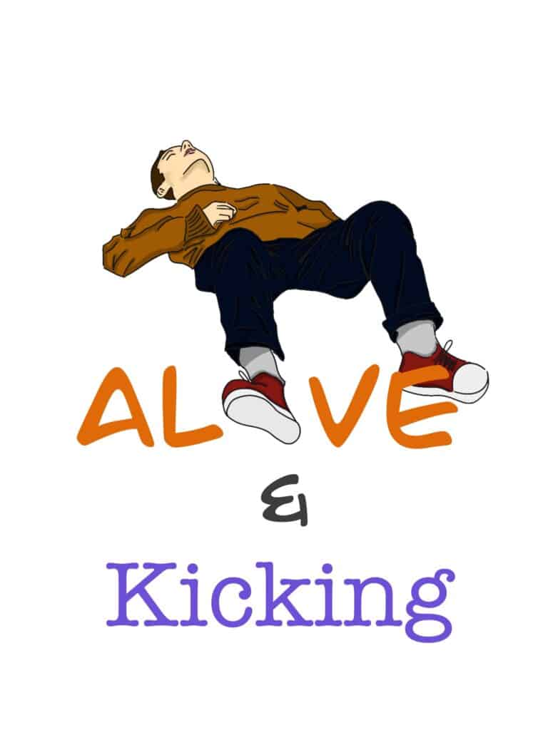 Alive and Kicking: A column on mental health that’s funny, heartfelt, and maybe even helpful